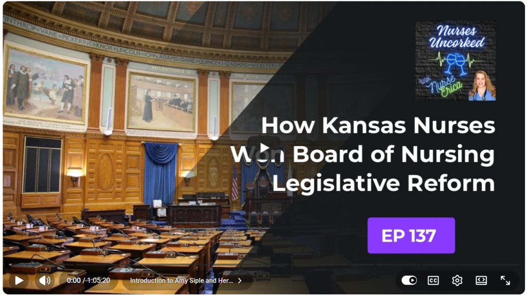 Nurses Uncorked Episode 137 featuring Amy Siple on How Kansas Nurses Won Board of Nursing Legislative Reform